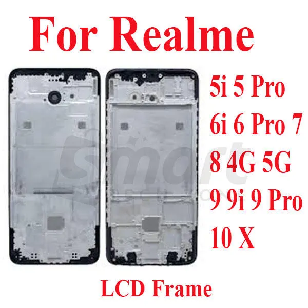 For Realme 5i 5 Pro 6i 6 Pro 7 8 4G 5G 9 9i 9 Pro 10 X Only Front LCD Frame Housing Replacement Parts - Price in Bangladesh